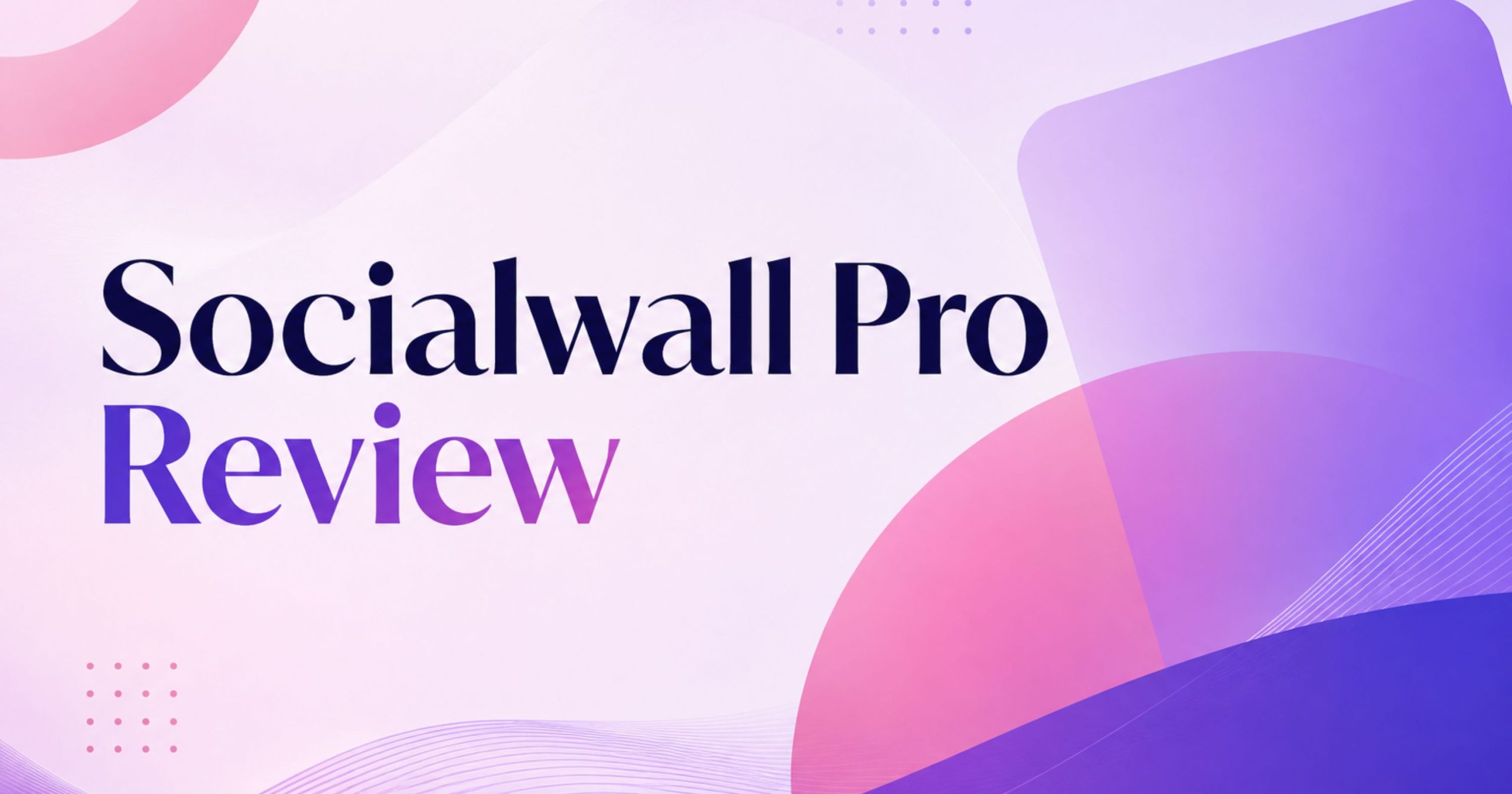 Socialwall Pro Review